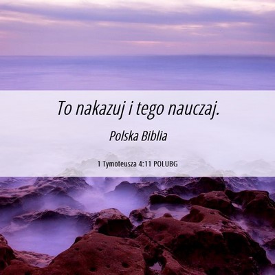 Picture 06 - 1 Tymoteusza 4:11 POLUBG - To nakazuj i tego - Bible Verse Picture