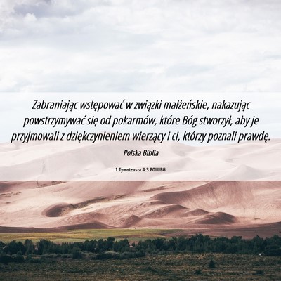 Picture 06 - 1 Tymoteusza 4:3 POLUBG - Zabraniając wstępować w związki - Bible Verse Picture