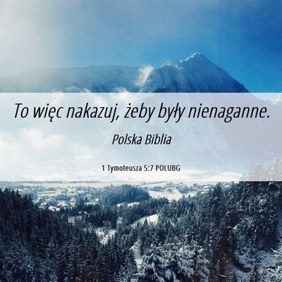 Picture 06 - 1 Tymoteusza 5:7 POLUBG - To więc nakazuj, żeby były - Bible Verse Picture
