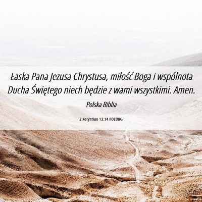 Picture 06 - 2 Koryntian 13:14 POLUBG - Łaska Pana Jezusa Chrystusa, miłość Boga i - Bible Verse Picture