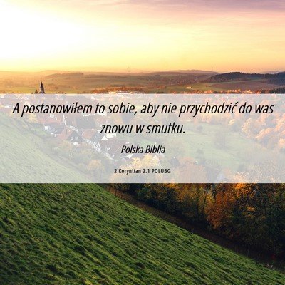 Picture 06 - 2 Koryntian 2:1 POLUBG - A postanowiłem to sobie, aby nie przychodzić do - Bible Verse Picture