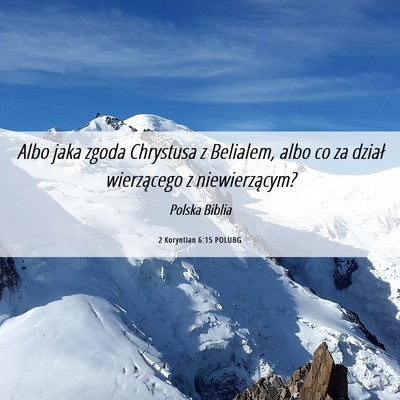 Picture 06 - 2 Koryntian 6:15 POLUBG - Albo jaka zgoda Chrystusa z Belialem, albo co za - Bible Verse Picture
