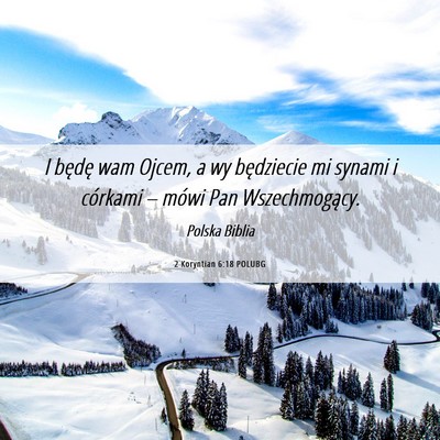 Picture 06 - 2 Koryntian 6:18 POLUBG - I będę wam Ojcem, a wy będziecie mi synami i - Bible Verse Picture
