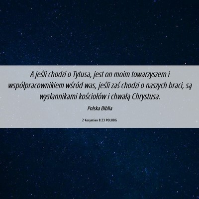 Picture 06 - 2 Koryntian 8:23 POLUBG - A jeśli chodzi o Tytusa, jest on moim - Bible Verse Picture