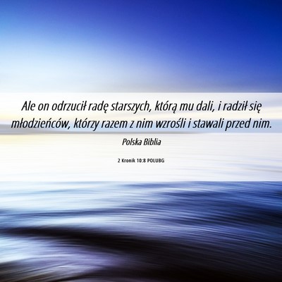 Picture 06 - 2 Kronik 10:8 POLUBG - Ale on odrzucił radę starszych, którą mu - Bible Verse Picture
