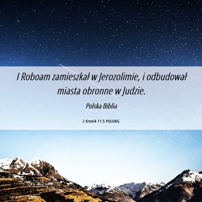 Picture 06 - 2 Kronik 11:5 POLUBG - I Roboam zamieszkał w Jerozolimie, i odbudował - Bible Verse Picture