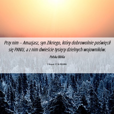 Picture 06 - 2 Kronik 17:16 POLUBG - Przy nim – Amazjasz, syn Zikriego, który - Bible Verse Picture