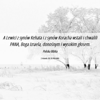 Picture 06 - 2 Kronik 20:19 POLUBG - A Lewici z synów Kehata i z synów Koracha - Bible Verse Picture
