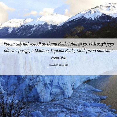 Picture 06 - 2 Kronik 23:17 POLUBG - Potem cały lud wszedł do domu Baala i zburzył - Bible Verse Picture