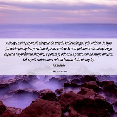 Picture 06 - 2 Kronik 24:11 POLUBG - A kiedy Lewici przynosili skrzynię do urzędu - Bible Verse Picture