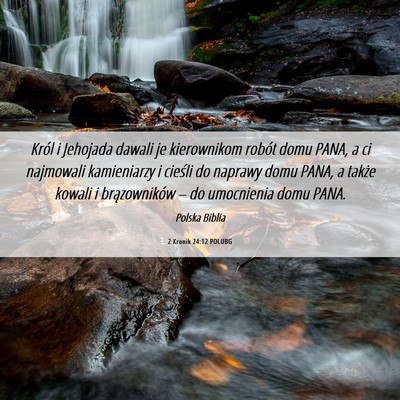 Picture 06 - 2 Kronik 24:12 POLUBG - Król i Jehojada dawali je kierownikom robót - Bible Verse Picture