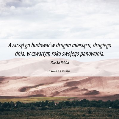 Picture 06 - 2 Kronik 3:2 POLUBG - A zaczął go budować w drugim miesiącu, - Bible Verse Picture