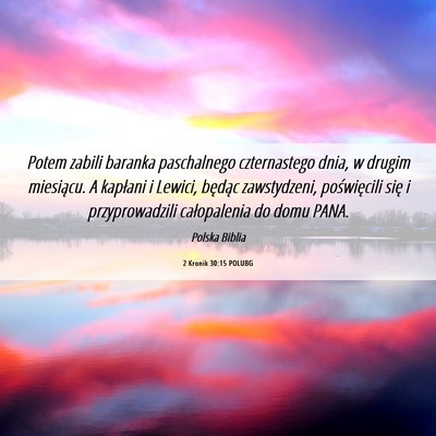 Picture 06 - 2 Kronik 30:15 POLUBG - Potem zabili baranka paschalnego czternastego - Bible Verse Picture
