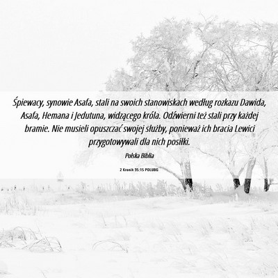 Picture 06 - 2 Kronik 35:15 POLUBG - Śpiewacy, synowie Asafa, stali na swoich - Bible Verse Picture