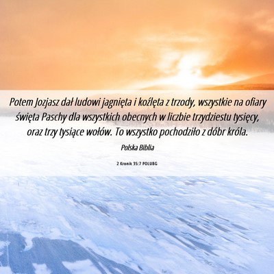 Picture 06 - 2 Kronik 35:7 POLUBG - Potem Jozjasz dał ludowi jagnięta i koźlęta z - Bible Verse Picture