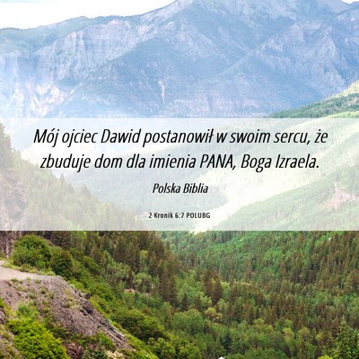 Picture 06 - 2 Kronik 6:7 POLUBG - Mój ojciec Dawid postanowił w swoim sercu, że - Bible Verse Picture