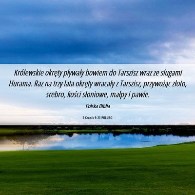 Picture 06 - 2 Kronik 9:21 POLUBG - Królewskie okręty pływały bowiem do Tarszisz - Bible Verse Picture