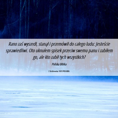 Picture 06 - 2 Królewska 10:9 POLUBG - Rano zaś wyszedł, stanął i przemówił do - Bible Verse Picture