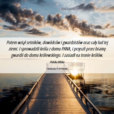 Picture 06 - 2 Królewska 11:19 POLUBG - Potem wziął setników, dowódców i - Bible Verse Picture