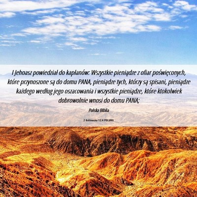 Picture 06 - 2 Królewska 12:4 POLUBG - I Jehoasz powiedział do kapłanów: Wszystkie - Bible Verse Picture