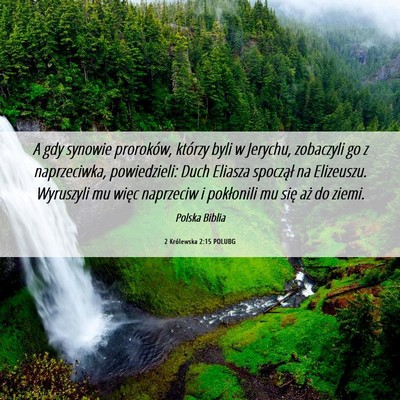 Picture 06 - 2 Królewska 2:15 POLUBG - A gdy synowie proroków, którzy byli w Jerychu, - Bible Verse Picture