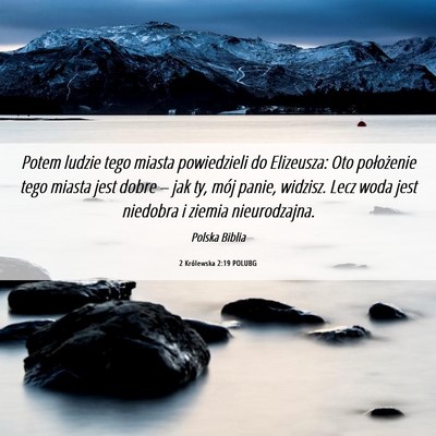 Picture 06 - 2 Królewska 2:19 POLUBG - Potem ludzie tego miasta powiedzieli do - Bible Verse Picture