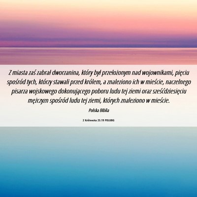 Picture 06 - 2 Królewska 25:19 POLUBG - Z miasta zaś zabrał dworzanina, który był - Bible Verse Picture