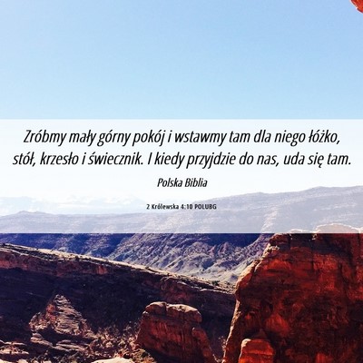 Picture 06 - 2 Królewska 4:10 POLUBG - Zróbmy mały górny pokój i wstawmy tam dla - Bible Verse Picture