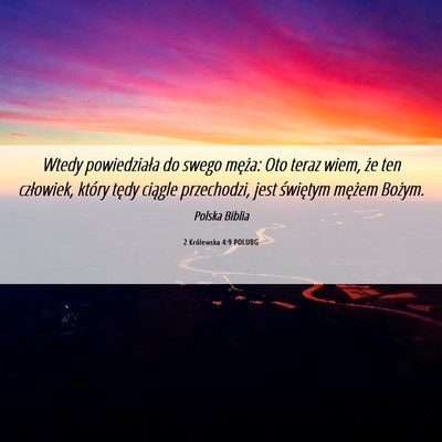 Picture 06 - 2 Królewska 4:9 POLUBG - Wtedy powiedziała do swego męża: Oto teraz - Bible Verse Picture