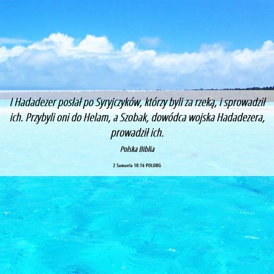 Picture 06 - 2 Samuela 10:16 POLUBG - I Hadadezer posłał po Syryjczyków, którzy - Bible Verse Picture