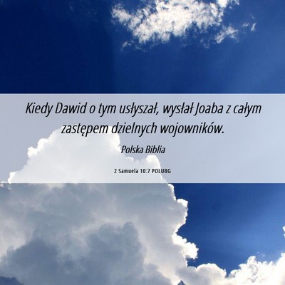 Picture 06 - 2 Samuela 10:7 POLUBG - Kiedy Dawid o tym usłyszał, wysłał Joaba z - Bible Verse Picture