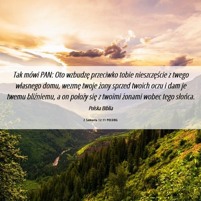 Picture 06 - 2 Samuela 12:11 POLUBG - Tak mówi PAN: Oto wzbudzę przeciwko tobie - Bible Verse Picture