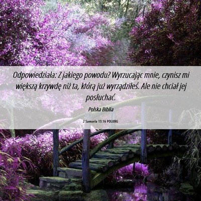 Picture 06 - 2 Samuela 13:16 POLUBG - Odpowiedziała: Z jakiego powodu? Wyrzucając - Bible Verse Picture
