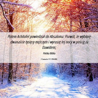 Picture 06 - 2 Samuela 17:1 POLUBG - Potem Achitofel powiedział do Absaloma: Pozwól, - Bible Verse Picture