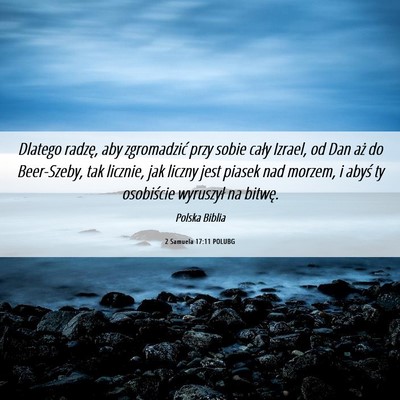 Picture 06 - 2 Samuela 17:11 POLUBG - Dlatego radzę, aby zgromadzić przy sobie cały - Bible Verse Picture