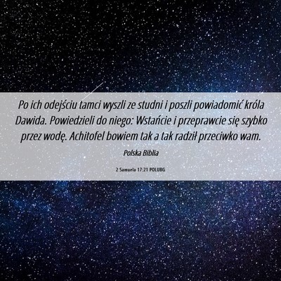 Picture 06 - 2 Samuela 17:21 POLUBG - Po ich odejściu tamci wyszli ze studni i poszli - Bible Verse Picture