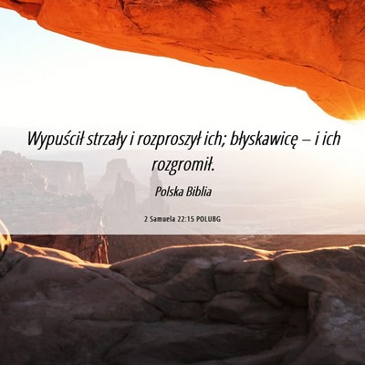 Picture 06 - 2 Samuela 22:15 POLUBG - Wypuścił strzały i rozproszył ich; - Bible Verse Picture