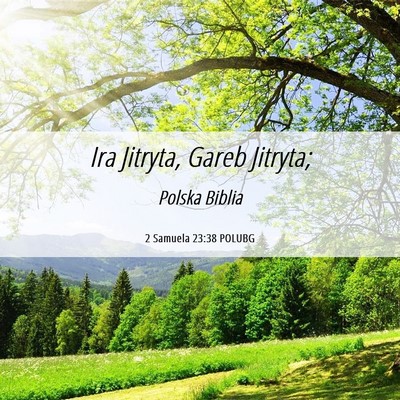 Picture 06 - 2 Samuela 23:38 POLUBG - Ira Jitryta, Gareb - Bible Verse Picture