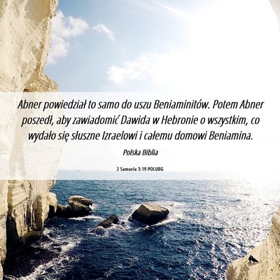 Picture 06 - 2 Samuela 3:19 POLUBG - Abner powiedział to samo do uszu Beniaminitów. - Bible Verse Picture