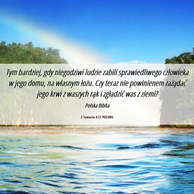Picture 06 - 2 Samuela 4:11 POLUBG - Tym bardziej, gdy niegodziwi ludzie zabili - Bible Verse Picture