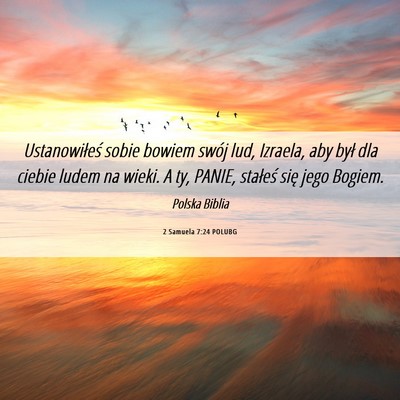 Picture 06 - 2 Samuela 7:24 POLUBG - Ustanowiłeś sobie bowiem swój lud, Izraela, - Bible Verse Picture