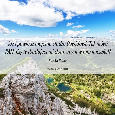 Picture 06 - 2 Samuela 7:5 POLUBG - Idź i powiedz mojemu słudze Dawidowi: Tak mówi - Bible Verse Picture