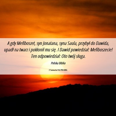 Picture 06 - 2 Samuela 9:6 POLUBG - A gdy Mefiboszet, syn Jonatana, syna Saula, - Bible Verse Picture