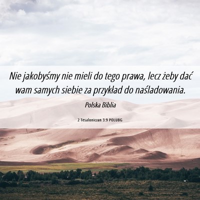 Picture 06 - 2 Tesaloniczan 3:9 POLUBG - Nie jakobyśmy nie mieli do tego prawa, lecz - Bible Verse Picture
