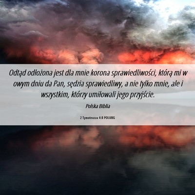 Picture 06 - 2 Tymoteusza 4:8 POLUBG - Odtąd odłożona jest dla mnie korona - Bible Verse Picture