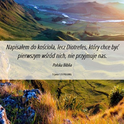 Picture 06 - 3 Jana 1:9 POLUBG - Napisałem do kościoła, lecz Diotrefes, który - Bible Verse Picture