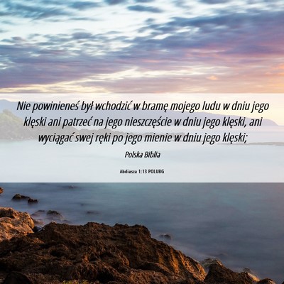 Picture 06 - Abdiasza 1:13 POLUBG - Nie powinieneś był wchodzić w bramę mojego - Bible Verse Picture