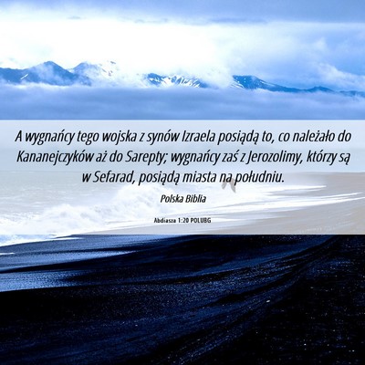Picture 06 - Abdiasza 1:20 POLUBG - A wygnańcy tego wojska z synów Izraela - Bible Verse Picture