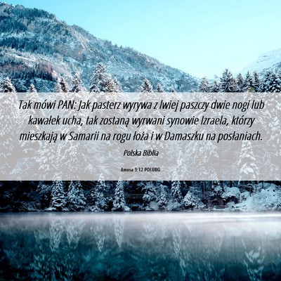 Picture 06 - Amosa 3:12 POLUBG - Tak mówi PAN: Jak pasterz wyrywa z lwiej paszczy - Bible Verse Picture