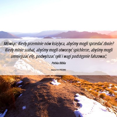 Picture 06 - Amosa 8:5 POLUBG - Mówiąc: Kiedy przeminie nów księżyca, - Bible Verse Picture
